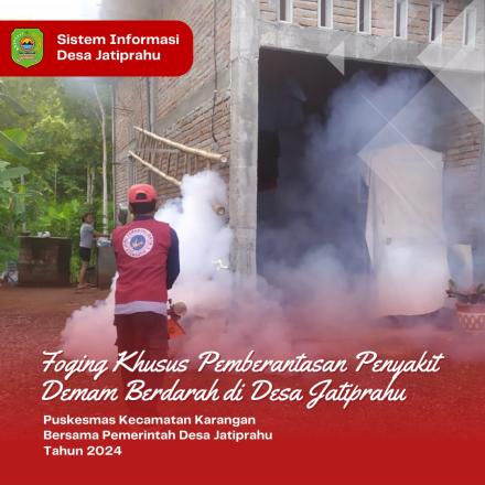 FOGING FOKUS PEMBERANTASAN PENYAKIT DEMAM BERDARAH DESA JATIPRAHU